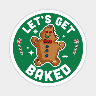 Let's Get Baked Gingerbread Man Funny Christmas Cookie Xmas Magnet